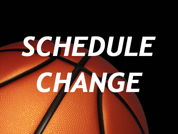 Basketball Schedule Change