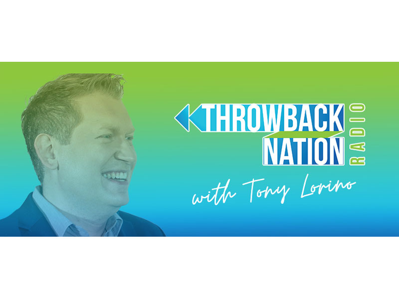 Throwback Nation Radio with Tony Lorino